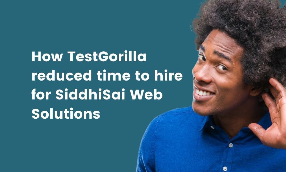 featured image of a case study about SiddhiSai Web Solutions Solutions and how they benefited from TestGorilla